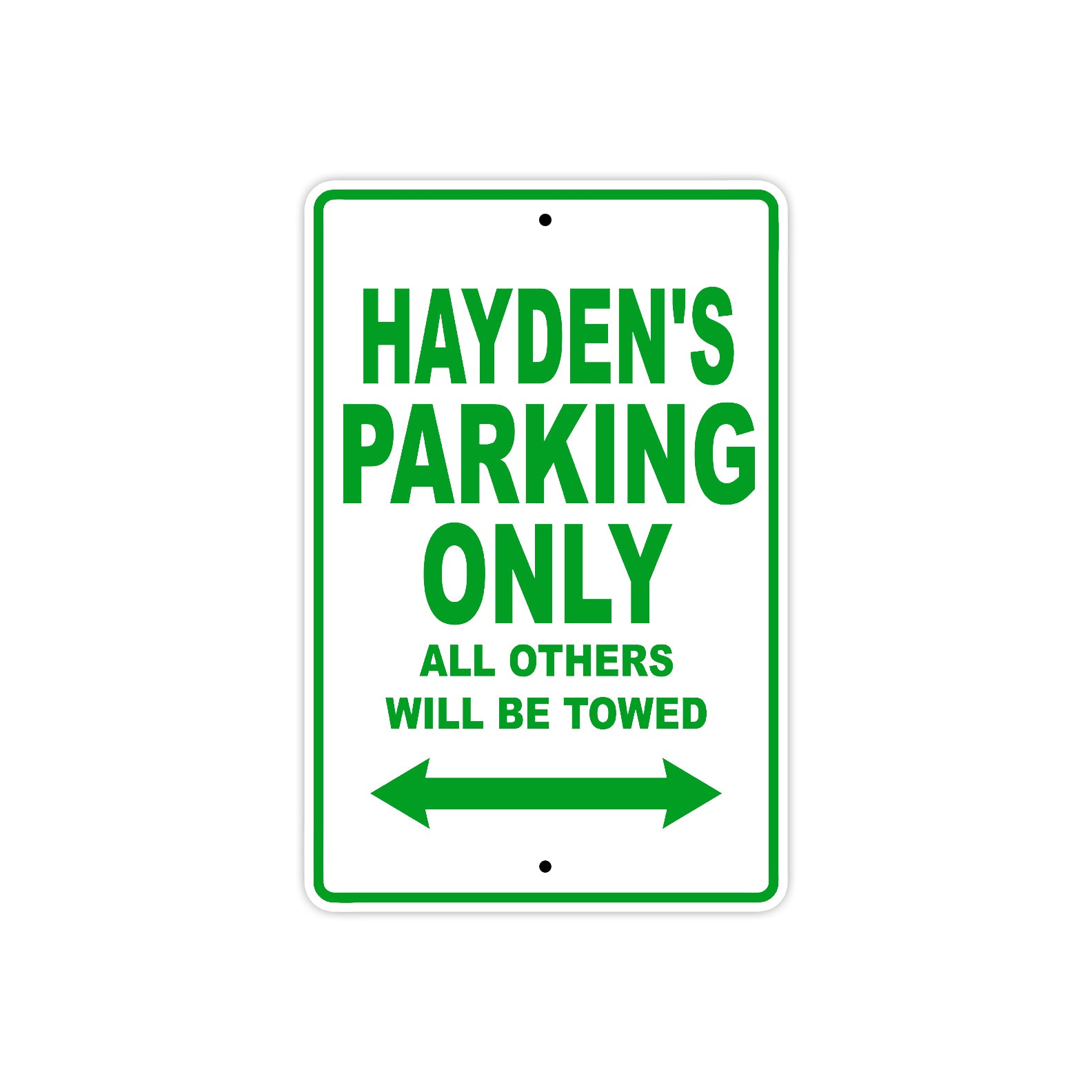 Hayden's Name Parking Only All Others Will Be Towed Sign Plate