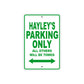 Hayley's Name Parking Only All Others Will Be Towed Metal Sign Plate