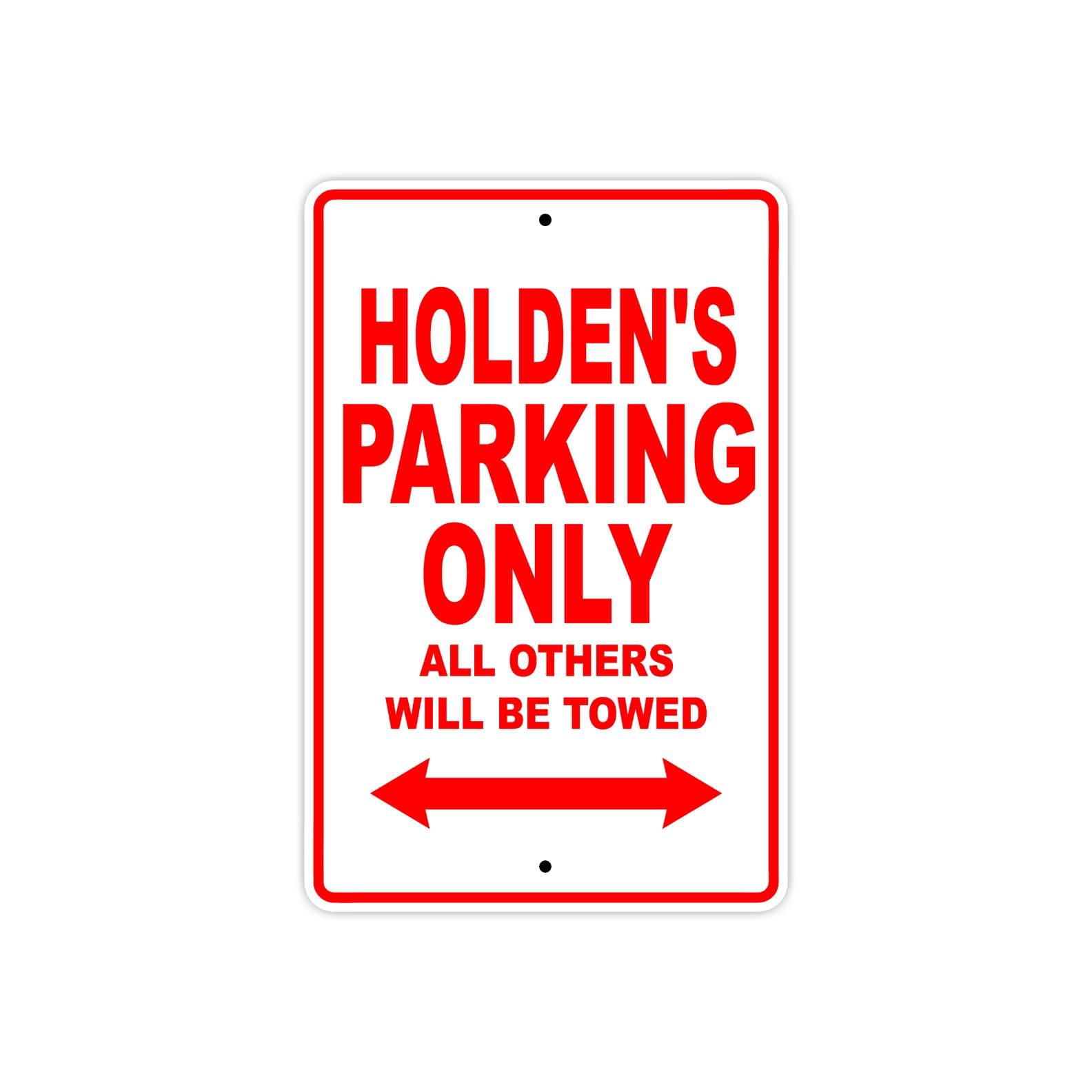 Holden's Name Parking Only All Others Will Be Towed Metal Sign Plate