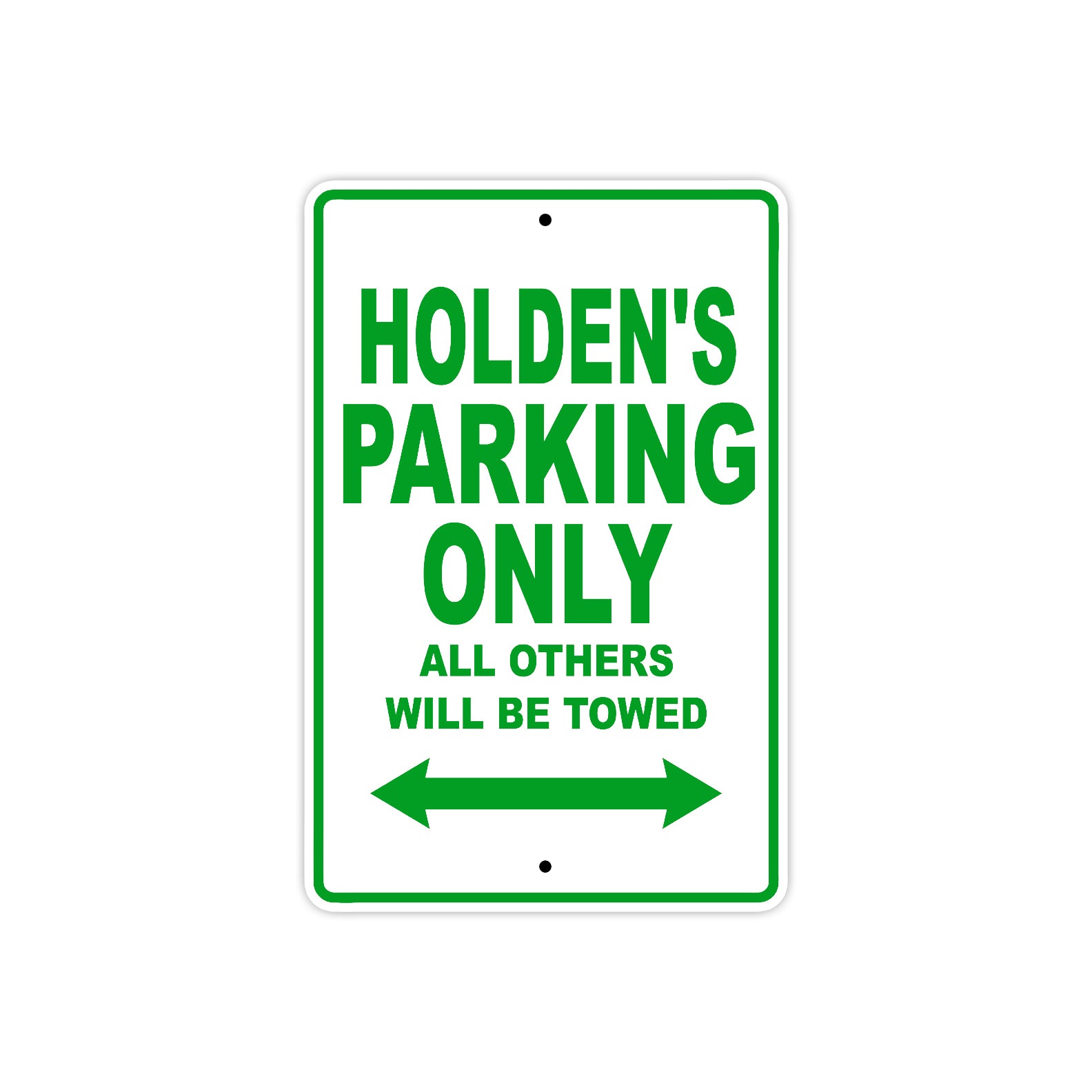 Holden's Name Parking Only All Others Will Be Towed Sign Plate