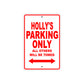 Holly's Name Parking Only All Others Will Be Towed Sign Plate