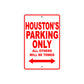 Houston's Name Parking Only All Others Will Be Towed Metal Sign Plate