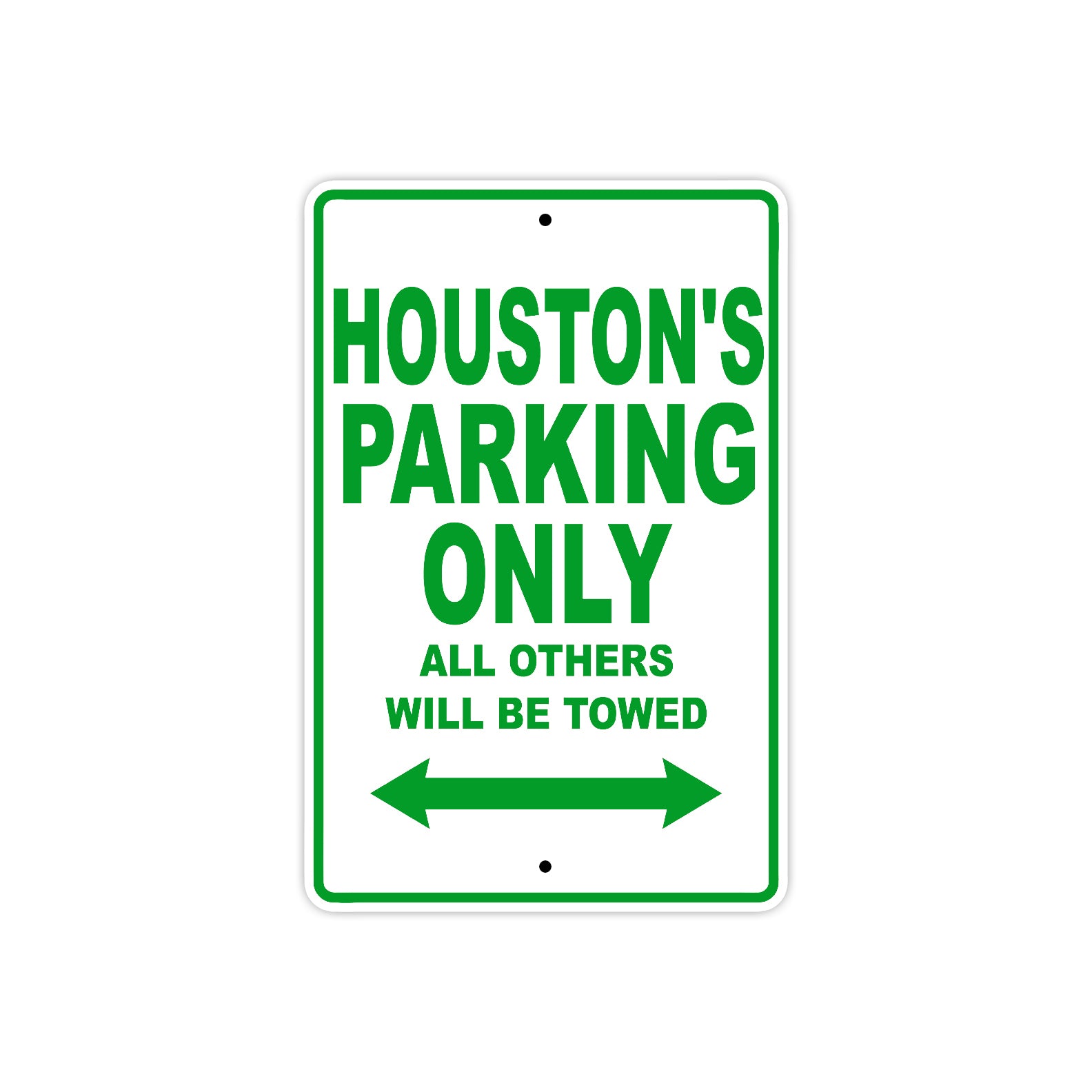 Houston's Name Parking Only All Others Will Be Towed Sign Plate