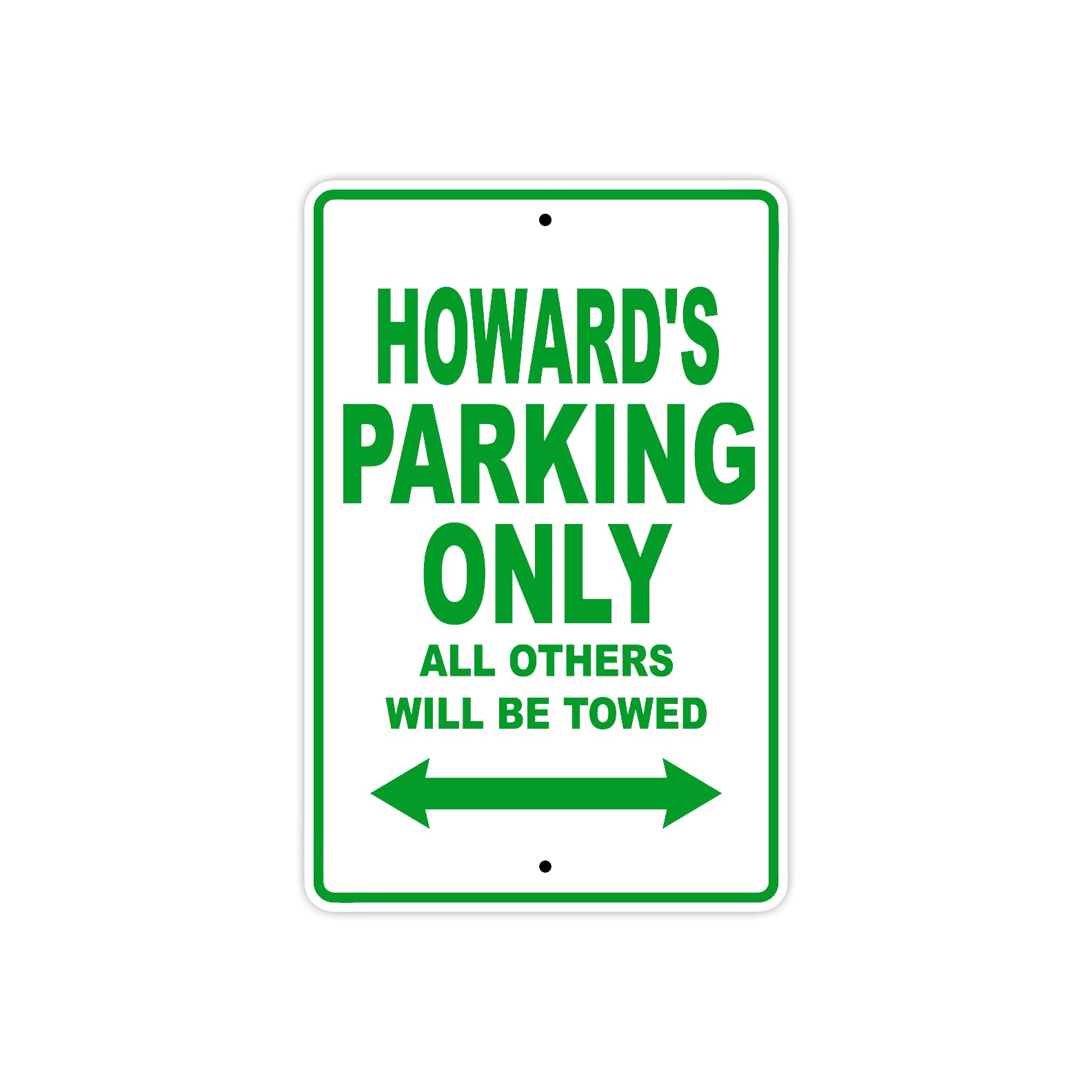Howard's Name Parking Only All Others Will Be Towed Sign Plate