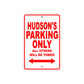 Hudson's Name Parking Only All Others Will Be Towed Metal Sign Plate