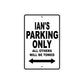 Ian's Name Parking Only All Others Will Be Towed Aluminum Sign