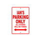 Ian's Name Parking Only All Others Will Be Towed Metal Sign Plate 
