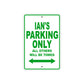 Ian's Name Parking Only All Others Will Be Towed Sign Plate