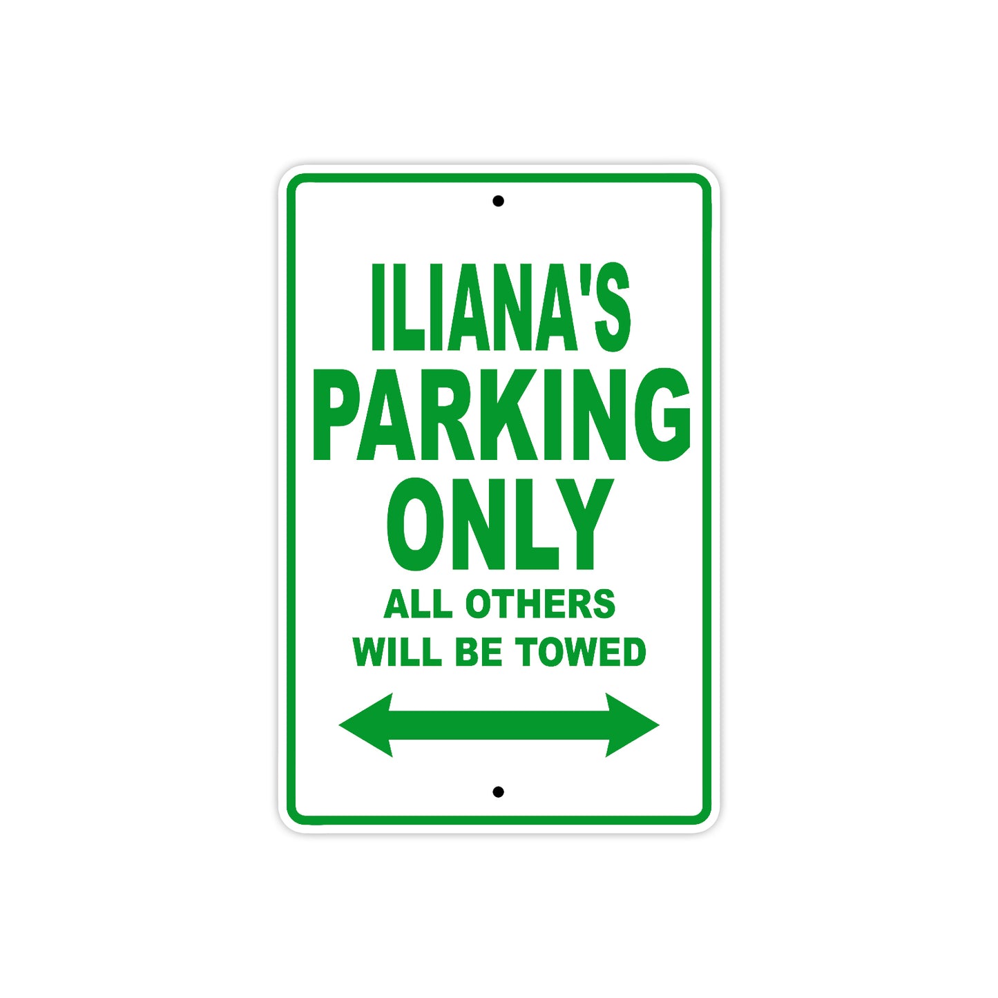Iliana's Name Parking Only All Others Will Be Towed Metal Sign Plate