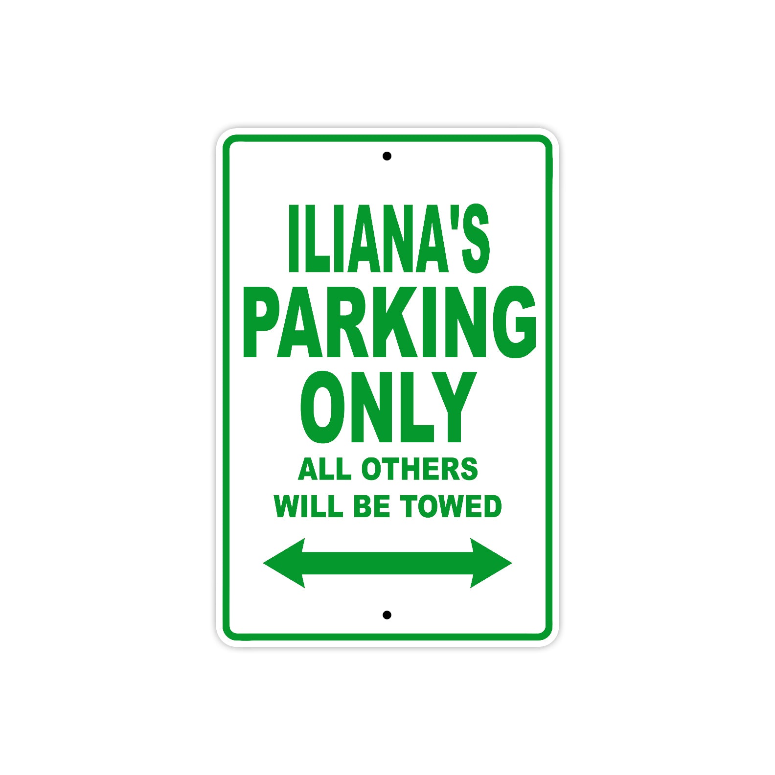 Iliana's Name Parking Only All Others Will Be Towed Metal Sign Plate