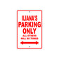Iliana's Name Parking Only All Others Will Be Towed Sign Plate
