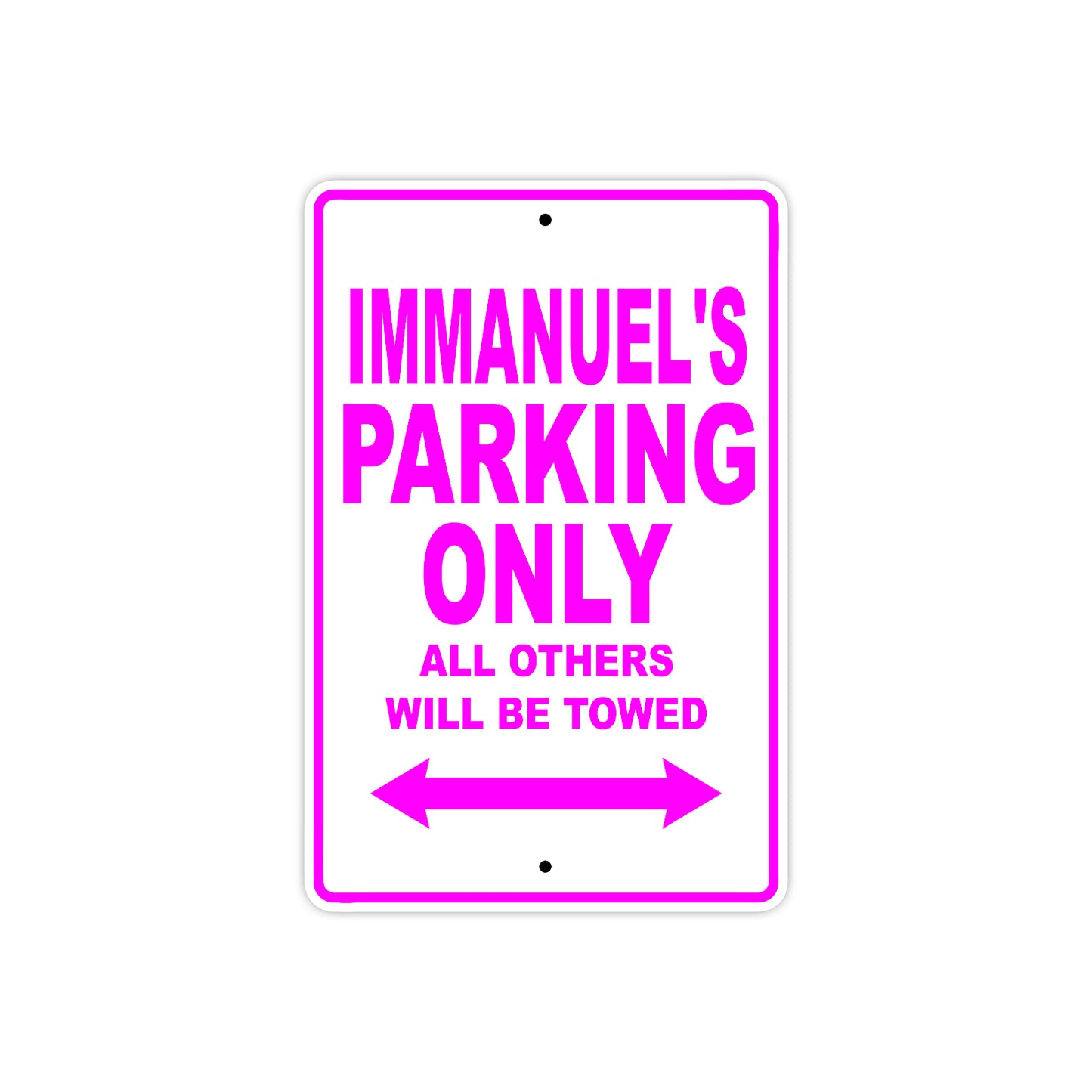 Immanuel's Name Parking Only All Others Will Be Towed Metal Sign  