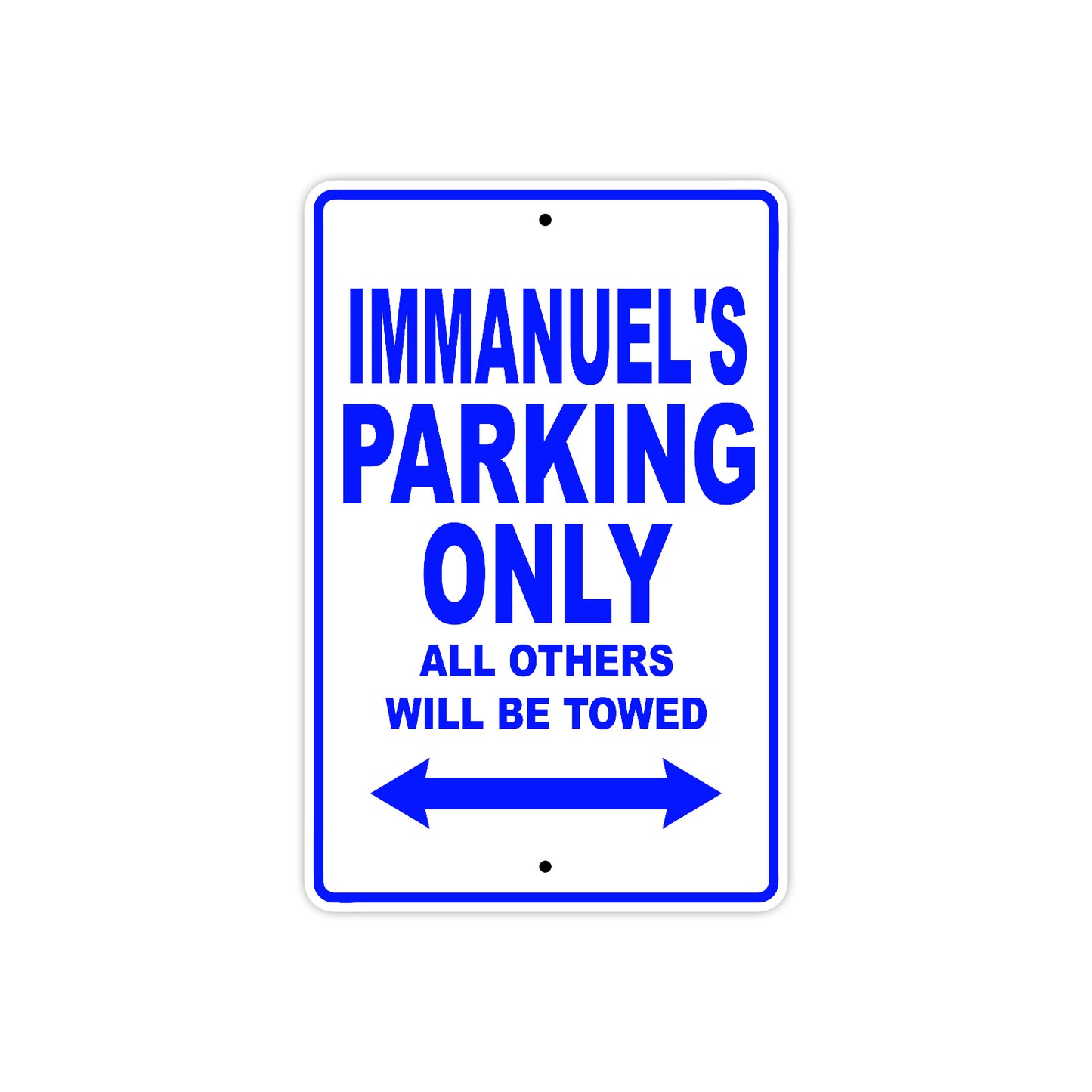 Immanuel's Name Parking Only All Others Will Be Towed Sign