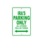 Ira's Name Parking Only All Others Will Be Towed Sign Plate