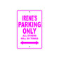 Irene's Name Parking Only All Others Will Be Towed Sign