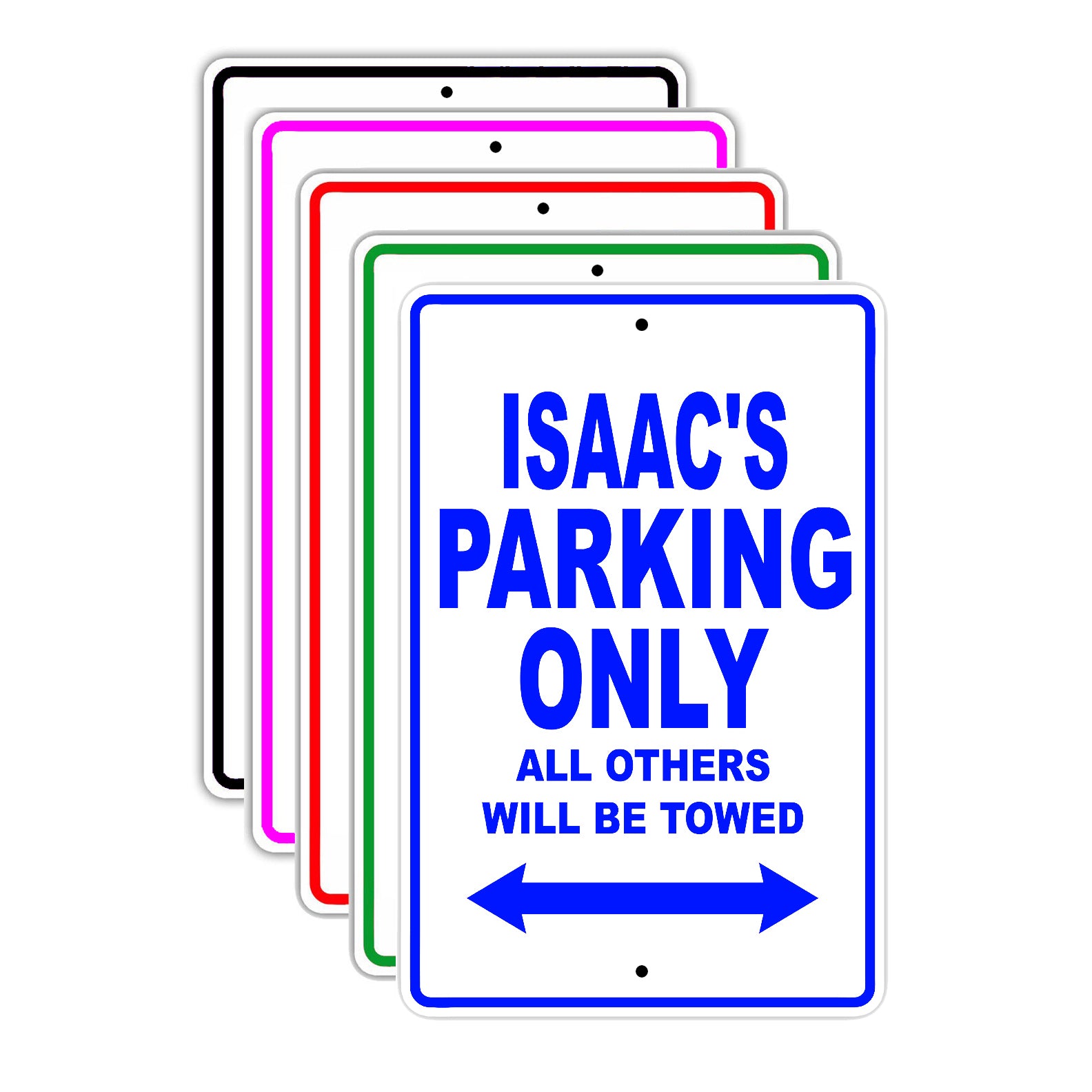 Isaac's Name Parking Only All Others Will Be Towed Signs