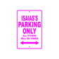 Isaias's Name Parking Only All Others Will Be Towed Metal Sign  