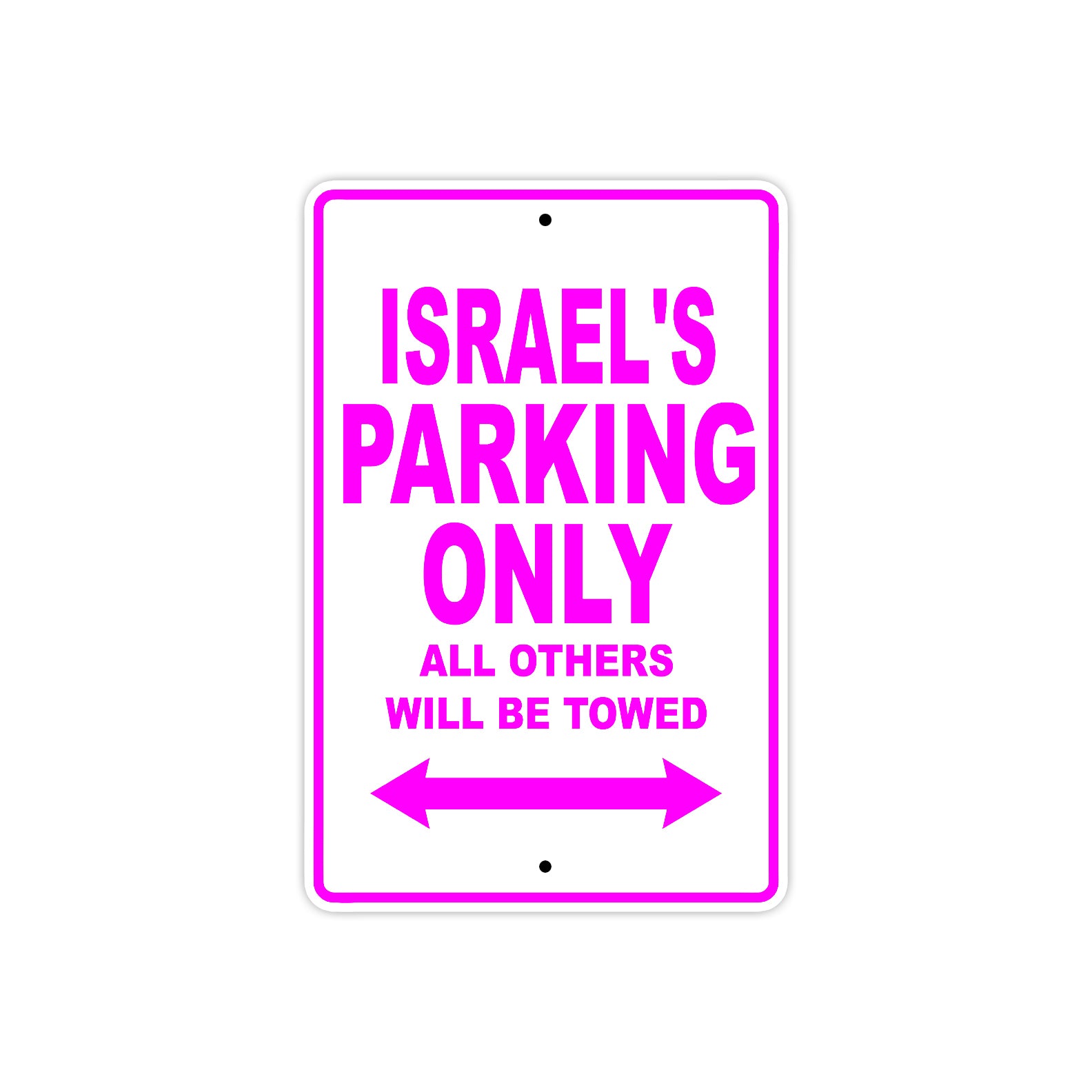 Israel's Name Parking Only All Others Will Be Towed Metal Sign  