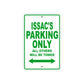 Issac's Name Parking Only All Others Will Be Towed Sign Plate