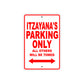 Itzayana's Name Parking Only All Others Will Be Towed Sign Plate