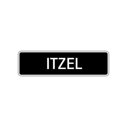 Itzel Street Metal Sign 