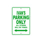Ivan's Name Parking Only All Others Will Be Towed Sign Plate