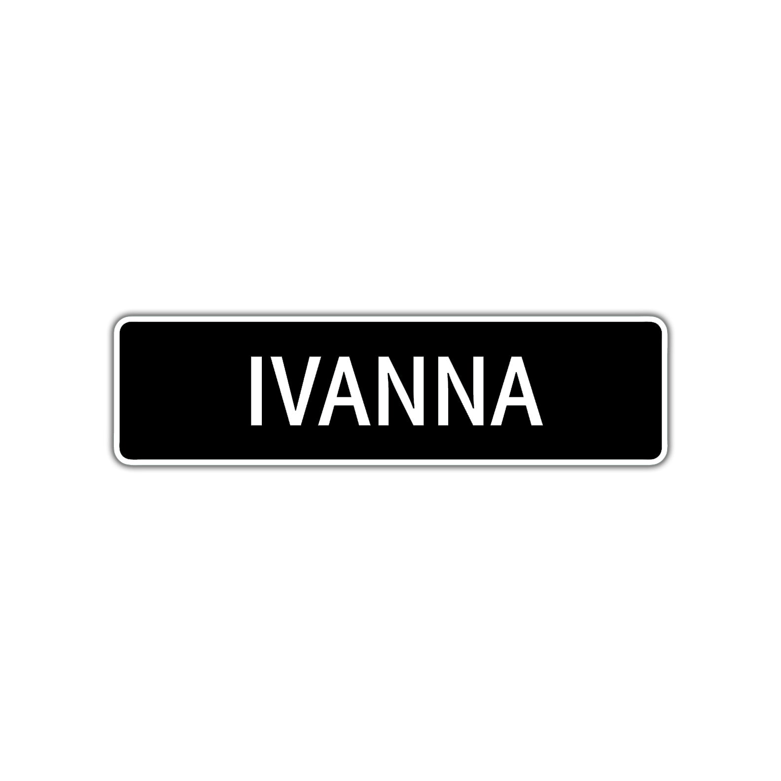 Ivanna Street Metal Sign  