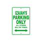 Izaiah's Name Parking Only All Others Will Be Towed Sign Plate