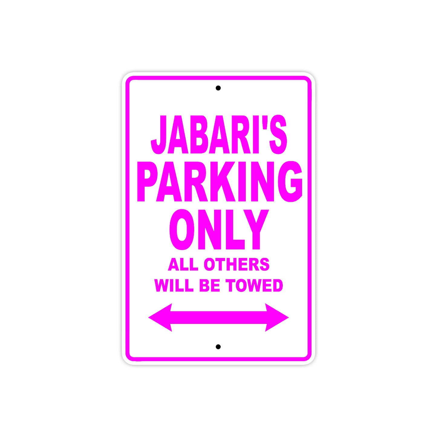Jabari's Name Parking Only All Others Will Be Towed Metal Sign