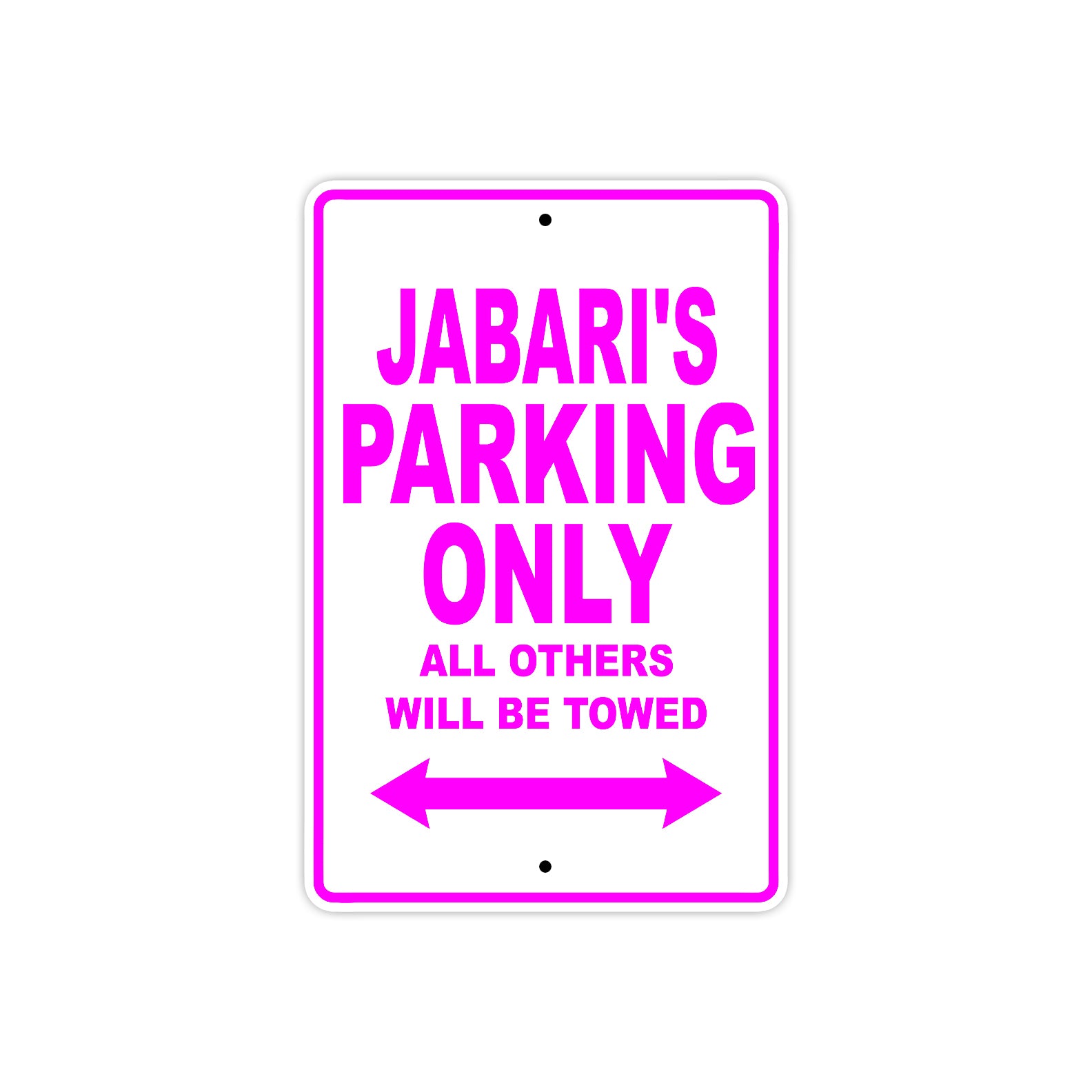 Jabari's Name Parking Only All Others Will Be Towed Metal Sign