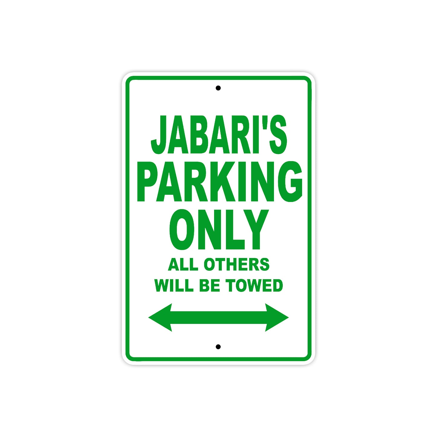 Jabari's Name Parking Only All Others Will Be Towed Sign Plate