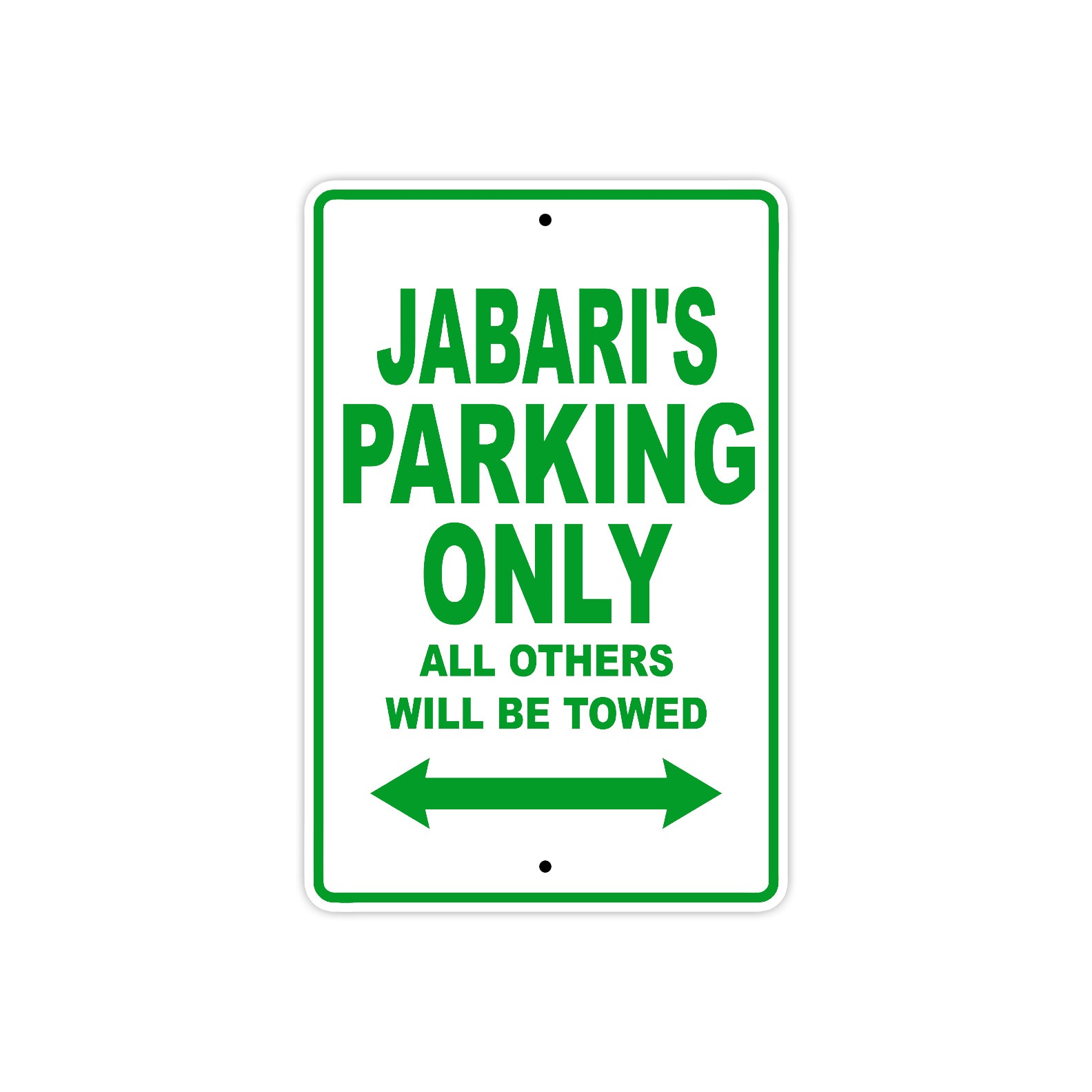 Jabari's Name Parking Only All Others Will Be Towed Sign Plate
