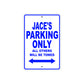 Jace's Name Parking Only All Others Will Be Towed Sign
