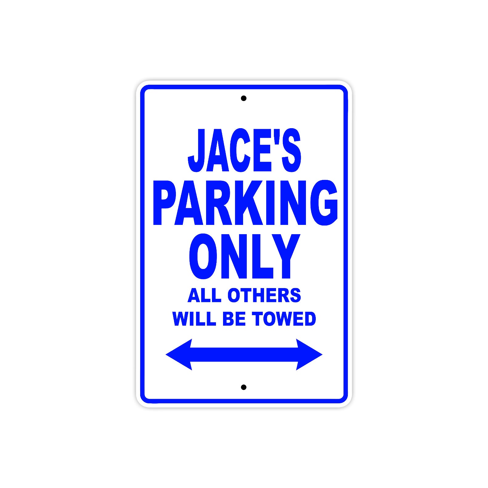 Jace's Name Parking Only All Others Will Be Towed Sign