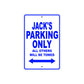 Jack's Name Parking Only All Others Will Be Towed Sign