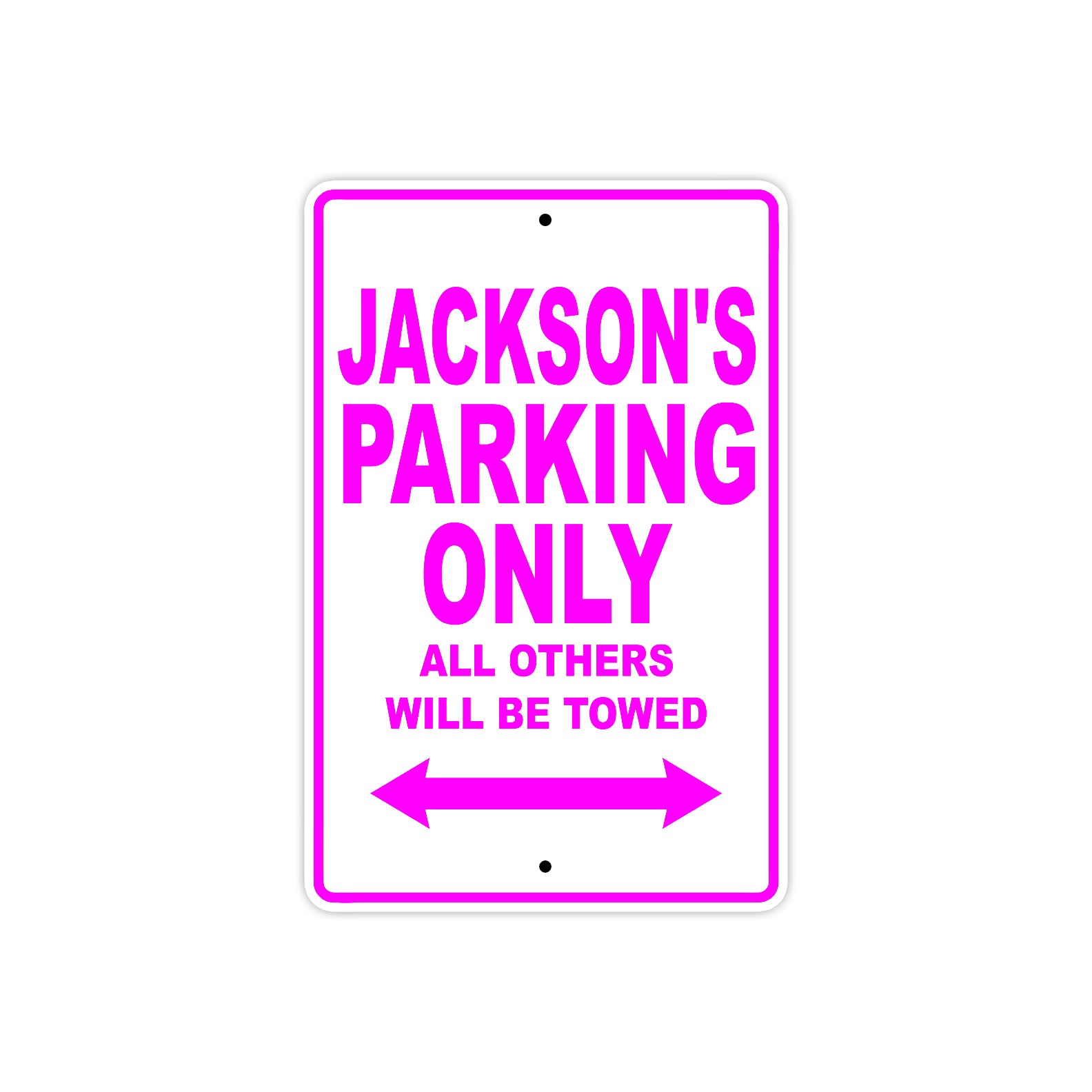 Jackson's Name Parking Only All Others Will Be Towed Metal Sign 