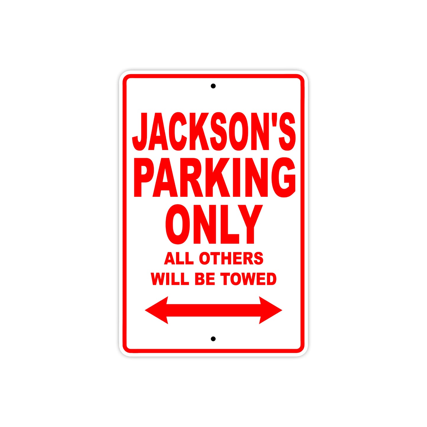 Jackson's Name Parking Only All Others Will Be Towed Metal Sign Plate