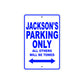 Jackson's Name Parking Only All Others Will Be Towed Sign