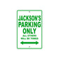 Jackson's Name Parking Only All Others Will Be Towed Sign Plate
