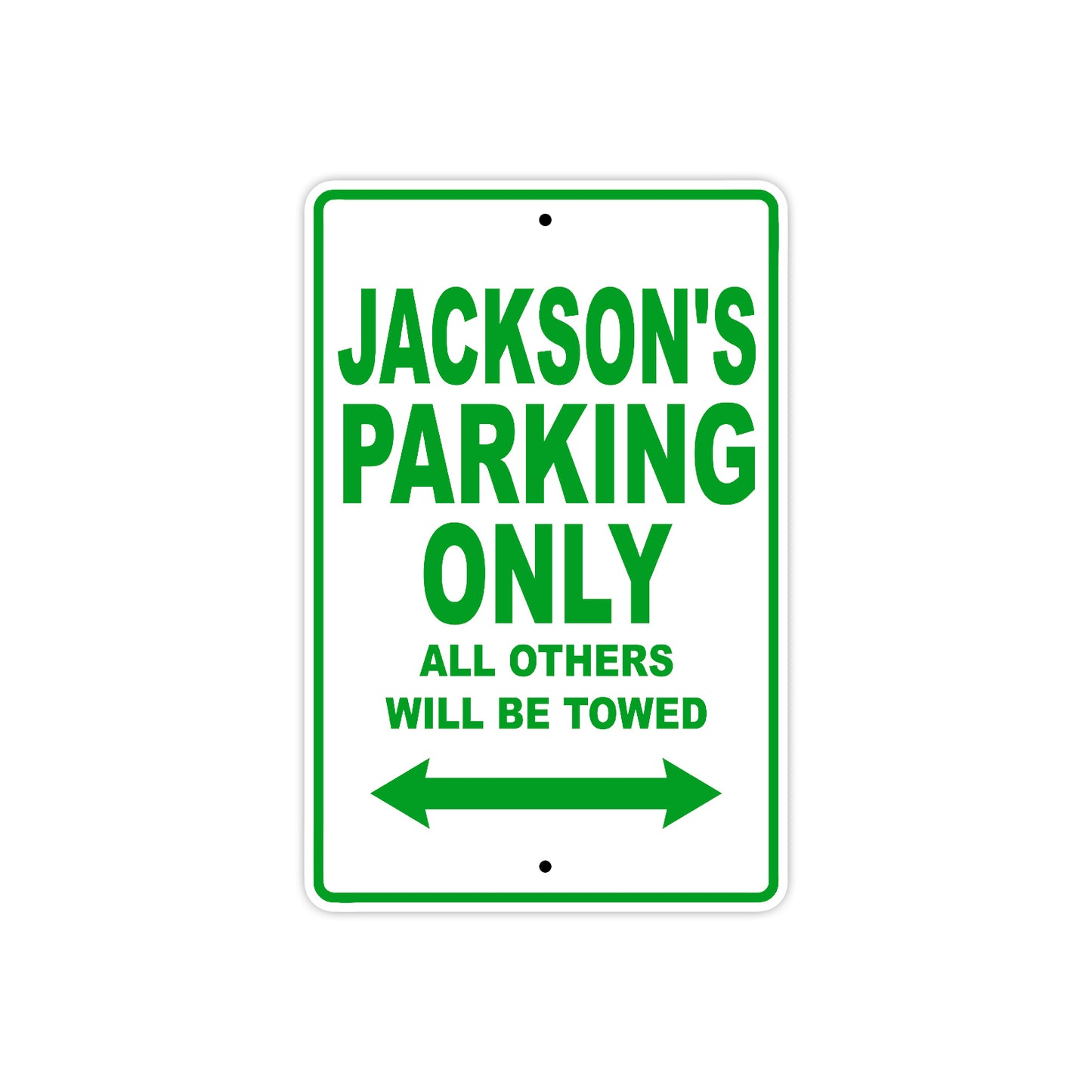 Jackson's Name Parking Only All Others Will Be Towed Sign Plate
