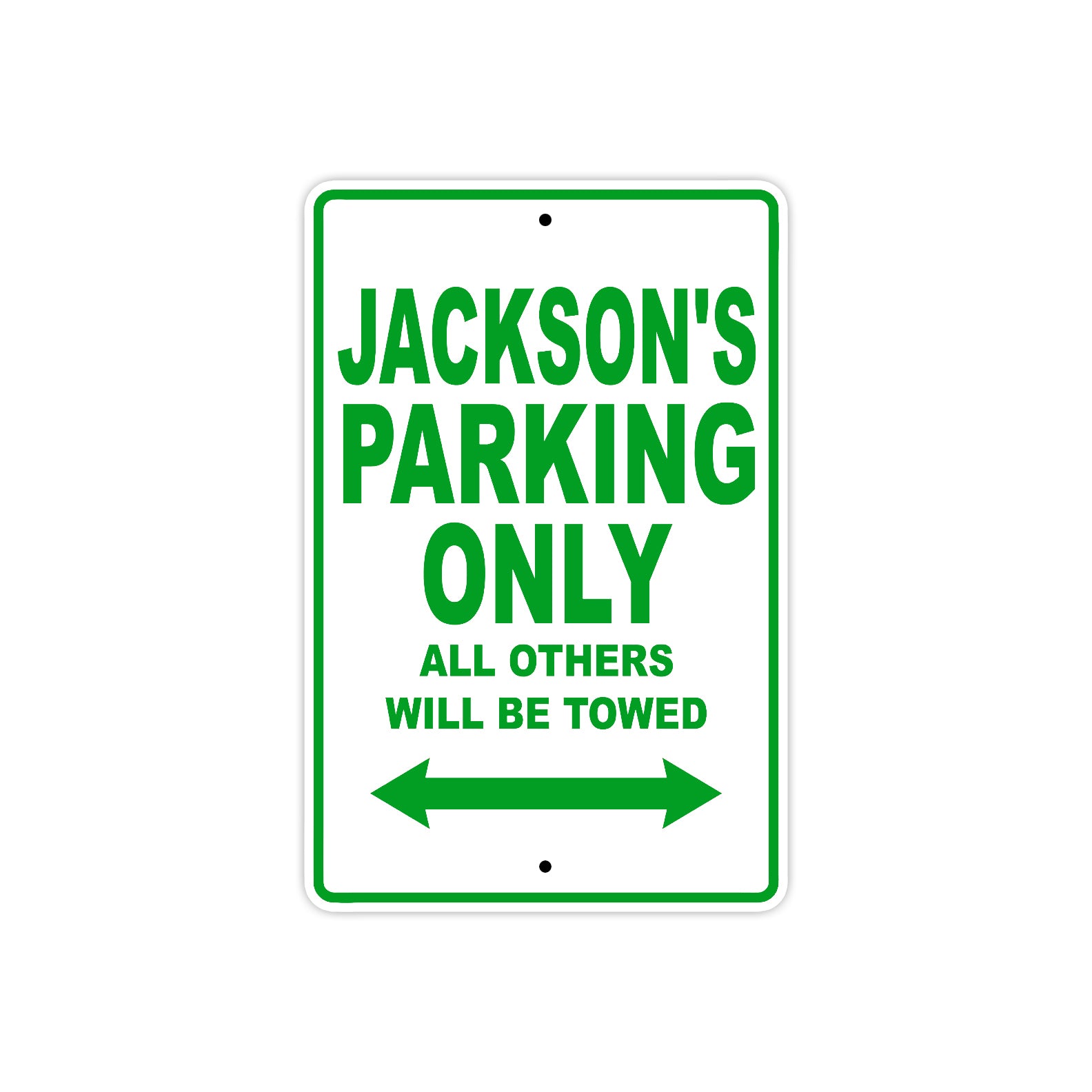 Jackson's Name Parking Only All Others Will Be Towed Sign Plate