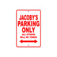Jacoby's Name Parking Only All Others Will Be Towed Metal Sign 