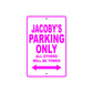 Jacoby's Name Parking Only All Others Will Be Towed Metal Sign Plate