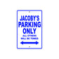 Jacoby's Name Parking Only All Others Will Be Towed Sign