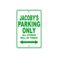 Jacoby's Name Parking Only All Others Will Be Towed Sign Plate