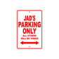 Jad's Name Parking Only All Others Will Be Towed Metal Sign Plate