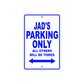 Jad's Name Parking Only All Others Will Be Towed Sign