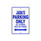 Jada's Name Parking Only All Others Will Be Towed Metal Sign  