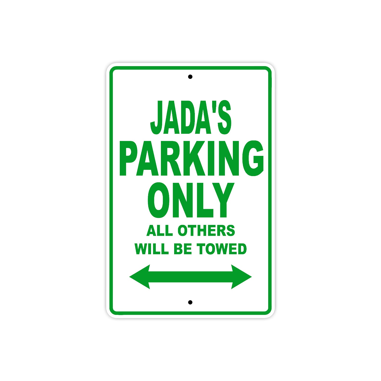 Jada's Name Parking Only All Others Will Be Towed Metal Sign Plate