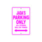 Jada's Name Parking Only All Others Will Be Towed Sign